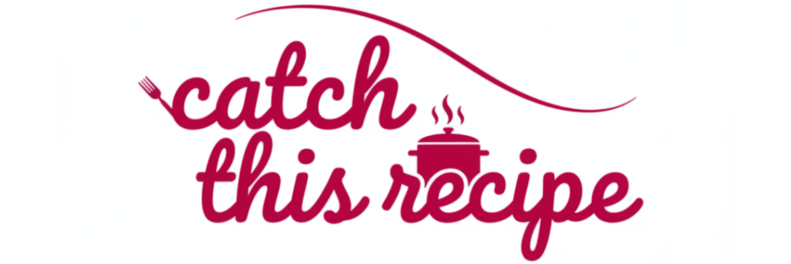 catch this recipe